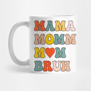 Design groovy for Mama Mommy Mom Bruh Mother's, mother's Day Mug